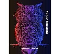 Super Mandala (130 Pages, 8.5x11): Coloring Book, Relax, Super Mandala