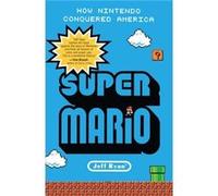 Super Mario by Jeff Ryan Jeff Ryan (Auteur)