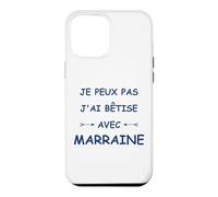Super Marraine Enfant j'peux Pas J'Ai bêtise avec Marraine Coque pour iPhone 12 Pro Max