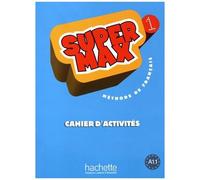 Super Max 1 Cahier D'activités