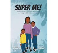 Super Me!: 30 Days of Awesome Thoughts and Magical Mind Adventures