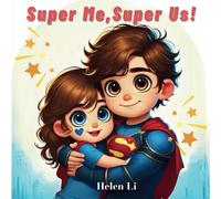 Super Me, Super Us: An exciting story about a brother and sister's adventure of becoming superheroes in their community