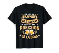 Super Mécano Je subis Pas la Pression Humour apéro T-Shirt, Homme, Noir, S