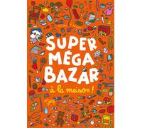 Super méga bazar à la maison ! - Vincent Bourgeau - Ecole Des Loisirs - cartonné - Livre-jeu