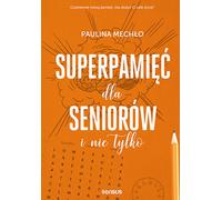 Super mémoire pour les seniors et au-delà - Paulina Mechło (Buch auf Polnisch)