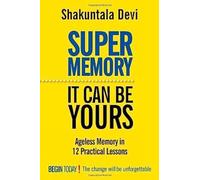 Super Memory: It Can be Yours