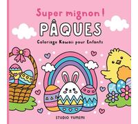 Super mignon ! Pâques: livre de coloriage kawaii pour les enfants de 3 à 6 ans
