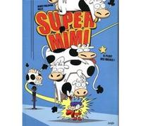 Super mimi - tome 1 Il pleut des vaches ! Benoît Philippon (Auteur), Magdalena Malec (Dessinateur)