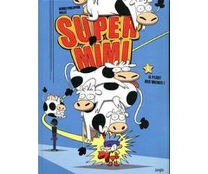 Super mimi - tome 1 Il pleut des vaches ! Benoît Philippon (Auteur), Magdalena Malec (Dessinateur)