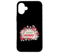 Super Mommy Floral Jolie Flowers Best Mom Mama pour la fête des mères Coque pour iPhone 16 Plus