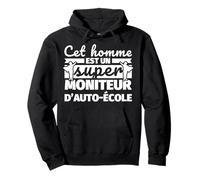 Super moniteur d’auto-école cadeau drôle Sweat à Capuche