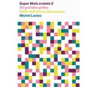 Super Mots croisés 2 Michel Laclos (Auteur)