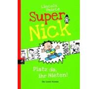 Super Nick 03 - Platz Da, Ihr Nieten!