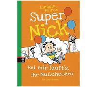 Super Nick 07 - Bei Mir Läuft's, Ihr Nullchecker!