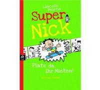 Super Nick 03 - Platz da, ihr Nieten!: Ein Comic-Roman Band 3