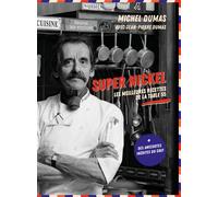 Super nickel Les meilleures recettes de la table 55 - Jean-Pierre Dumas - M6 Eds - cartonné - Guide