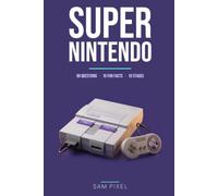 Super Nintendo Trivia & Fun Facts: What You Probably Didn't Know About the 16-Bit Console That Defined a Generation