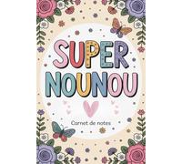 Super Nounou: Carnet de Notes 100 page A5 | Cadeau d'école fin d'année