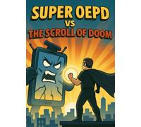 Super OEPD vs. The Scroll of DOOM: How a Simple Habit Saved the World