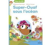 Super Ouaf, Tome 04 Stéphanie Guérineau (Auteur), Hélène Convert (Illustration)