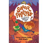Super Pancake and the Mystery of the Missing Egg (A Graphic Novel) - Megan Wagner Lloyd - Knopf Books for Young Readers - ebook (ePub) - Livre