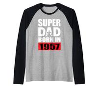 Super Papa né en 1957 Anniversaire du père 1957 Anniversaire 1957 Manche Raglan