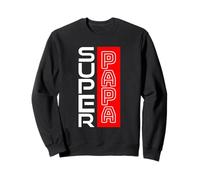 Super Papa Père Humour Idee Cadeau Fête des Pères Original Sweatshirt