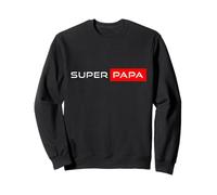 Super Papa Père Humour Idee Cadeau Fête des Pères Original Sweatshirt