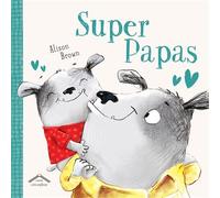 Super Papas - Alison Brown - Circonflexe - cartonné - Album jeunesse