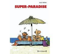 Super Paradise - Intégrale - Ralf König - Glénat - broché - Bande dessinée