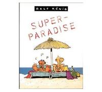 Super Paradise - Ralf König - Glénat - broché - Bande dessinée