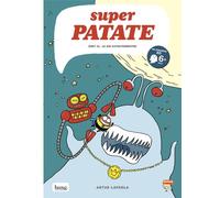 Artur Laperla – Super Patate – Zort III, le roi extraterrestre – Broché