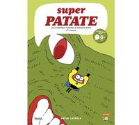 Super Patate Tome 9 - Les Dangereux Caprices D'augusta Rupin - 2e Partie