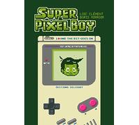 Super Pixel Boy T01: And the Bit Goes on