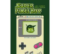 Super Pixel Boy T01 And the Bit Goes on - Loïc Clément - Delcourt - cartonné - Bande dessinée