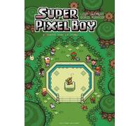 Super Pixel Boy T03: Sauvé par le pong