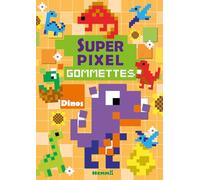Super pixel - Gommettes - Dinos - Livre de gommettes pixels - Dès 5 ans Super pixel - Gommettes - Dinos - Livre de gommettes pixels - Dès 5 ans