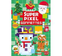 Super pixel - Gommettes - Noël - Livre de gommettes pixels - Dès 5 ans