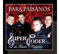 Super Poder de Tierra Caliente - Para Paisanos