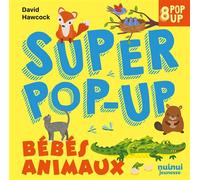 Super pop-up - Bébés animaux - David Hawcock - Nuinui Jeunesse - cartonné - Document jeunesse
