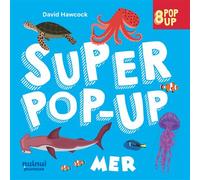 Super pop-up - Mer - BAISSE DE PRIX - David Hawcock - Nuinui Jeunesse - cartonné - Document jeunesse