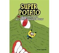 Super Potatos AllNight Dinosaur Fight by Artur Laperla Artur Laperla (Auteur)