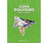 Super pouvoirs de la nature Trésors de la biodiversité - Georges Feterman - Belles Balades - relié - Beau livre