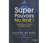 Super Pouvoirs No limit ! - Masterclass pour accéder à sa magie intérieure