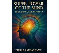 Super Power of the Mind: The Layers of Light within