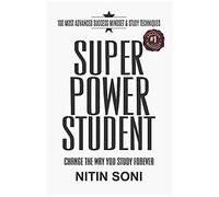 Super Power Student: Change The Way You Study Forever