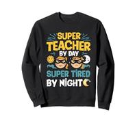 Super Professeur Le Jour, Super fatigué la Nuit, école de Super-héros Sweatshirt
