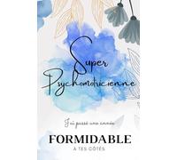 SUPER PSYCHOMOTRICIENNE: Carnet de notes - 118 pages lignées format 13.97 X 21.59 cm - Cadeau personnalisé pour dire merci à votre Psychomotricienne - Cadeau original de fin d'année.