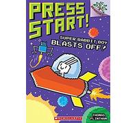 Super Rabbit Boy Blasts Off!: A Branches Book (Press Start! #5)