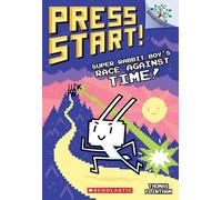 Super Rabbit Boy's Race Against Time!: A Branches Book (Press Start! #19) (Volume 19)